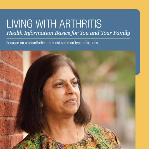 Living With Arthritis: Health Information Basics for You and Your Family