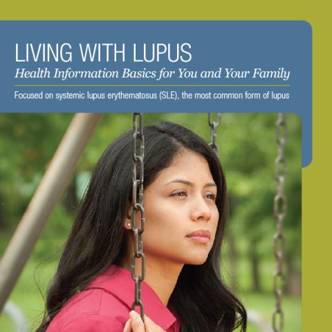 Living With Lupus: Health Information Basics for You and Your Family